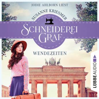 [German] - Schneiderei Graf - Wendezeiten - Die Bad Godesberg Familiensaga, Teil 2 (Ungekürzt)