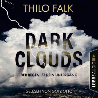 [German] - Dark Clouds - Der Regen ist dein Untergang (Gekürzt)