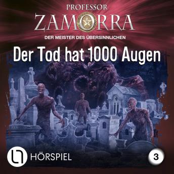 [German] - Professor Zamorra Hörspiele, Folge 3: Der Tod hat 1000 Augen