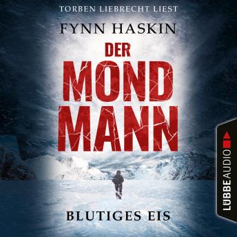 [German] - Blutiges Eis - Der Mondmann, Teil 1 (Ungekürzt)
