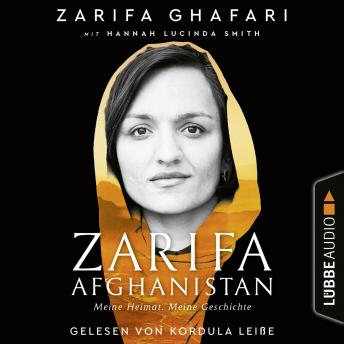 [German] - Zarifa - Afghanistan - Meine Heimat. Meine Geschichte (Ungekürzt)