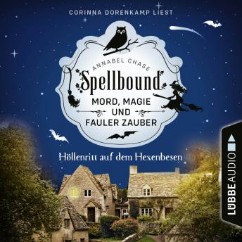 [German] - Höllenritt auf dem Hexenbesen - Spellbound - Mord, Magie und fauler Zauber, Folge 2 (Ungekürzt)