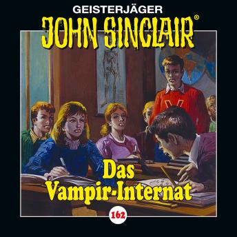 [German] - John Sinclair, Folge 162: Das Vampir-Internat