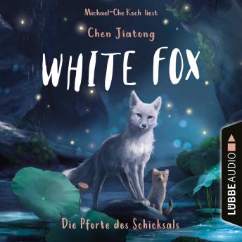 [German] - Die Pforte des Schicksals - White Fox, Teil 4 (Ungekürzt)