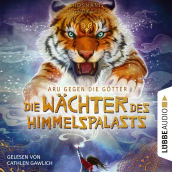 [German] - Die Wächter des Himmelspalasts - Aru gegen die Götter, Teil 1 (Ungekürzt)