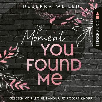 [German] - The Moment You Found Me - Lost-Moments-Reihe, Teil 2 (Ungekürzt)
