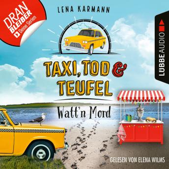 [German] - Watt'n Mord - Taxi, Tod und Teufel, Folge 10 (Ungekürzt)