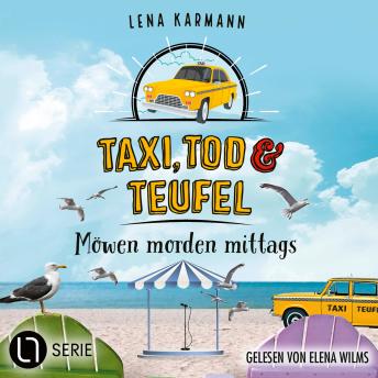 [German] - Möwen morden mittags - Taxi, Tod und Teufel, Folge 12 (Ungekürzt)