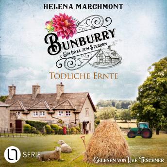 Tödliche Ernte - Bunburry - Ein Idyll zum Sterben, Folge 19 (Ungekürzt) - Helena Marchmont Tödliche Ernte - Bunburry - Ein Idyll zum Sterben, Folge 19 (Ungekürzt) - Helena Marchmont