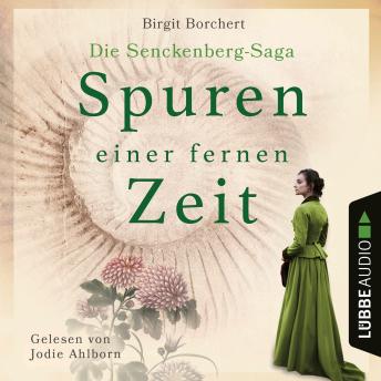 [German] - Spuren einer fernen Zeit - Die Senckenberg-Saga (Ungekürzt)