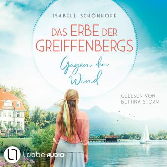 [German] - Gegen den Wind - Das Erbe der Greiffenbergs, Teil 1 (Ungekürzt)