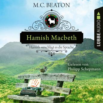[German] - Hamish Macbeth verschlägt es die Sprache - Schottland-Krimis, Teil 14 (Ungekürzt)
