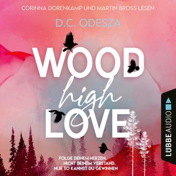 [German] - WOOD High LOVE - Wood Love, Teil 1 (Ungekürzt)