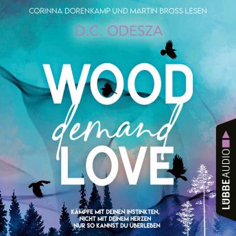Download WOOD Demand LOVE - Wood Love, Teil 2 (Ungekürzt) by D. C. Odesza
