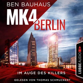 [German] - MK4 Berlin - Im Auge des Killers - Mordkommission 4, Teil 1 (Ungekürzt)