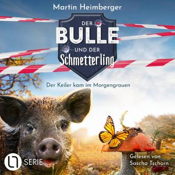 [German] - Der Keiler kam im Morgengrauen - Der Bulle und der Schmetterling, Folge 5 (Ungekürzt)