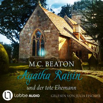 [German] - Agatha Raisin und der tote Ehemann - Agatha Raisin Mysteries, Teil 5 (Gekürzt)