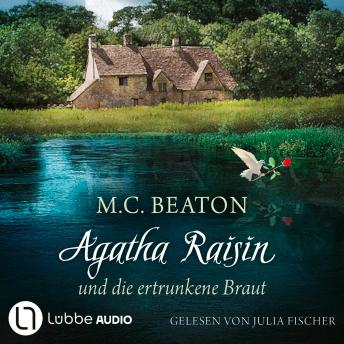 [German] - Agatha Raisin und die ertrunkene Braut - Agatha Raisin, Teil 12 (Gekürzt)