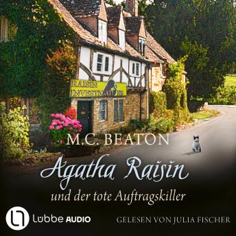 Agatha Raisin und der tote Auftragskiller - Agatha Raisin, Teil 15 (Gekürzt) - M. C. Beaton Agatha Raisin und der tote Auftragskiller - Agatha Raisin, Teil 15 (Gekürzt) - M. C. Beaton