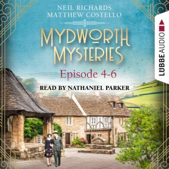 Episode 4-6 - A Cosy Historical Mystery Compilation - Mydworth Mysteries: Historical Mystery Compilation 2 (Unabridged)