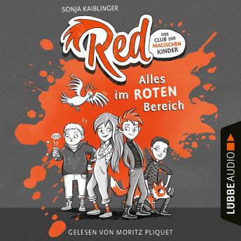 [German] - Alles im roten Bereich - Red - Der Club der magischen Kinder, Teil 1 (Ungekürzt)