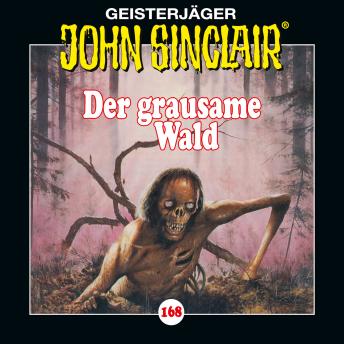 [German] - John Sinclair, Folge 168: Der grausame Wald - Teil 1 von 2