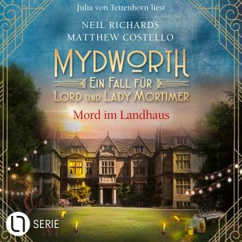 [German] - Mord im Landhaus - Mydworth - Ein Fall für Lord und Lady Mortimer, Band 14 (Ungekürzt)