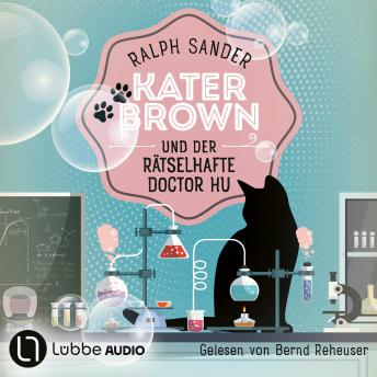 [German] - Kater Brown und der rätselhafte Doctor Hu - Ein Kater Brown-Krimi, Teil 11 (Ungekürzt)