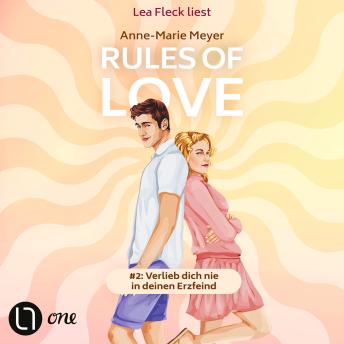 [German] - Rules of Love #2: Verlieb dich nie in deinen Erzfeind - Rules of Love, Teil 2 (Ungekürzt)