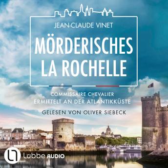 [German] - Mörderisches La Rochelle - Commissaire Chevalier, Teil 2 (Ungekürzt)