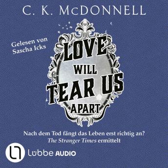 [German] - Love will tear us apart - The Stranger Times, Teil 3: ungekürzt