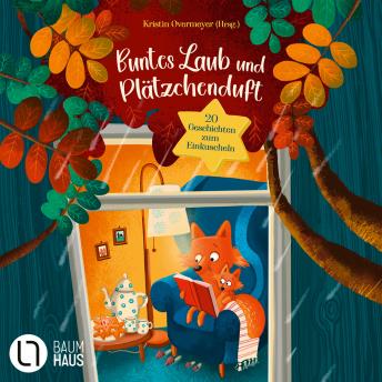 [German] - Buntes Laub und Plätzchenduft - 20 Geschichten zum Einkuscheln (Ungekürzt)