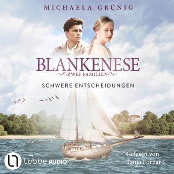 [German] - Schwere Entscheidungen - Blankenese - Zwei Familien, Teil 2 (Ungekürzt)
