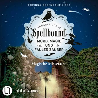 [German] - Magische Missetaten - Spellbound - Mord, Magie und fauler Zauber, Folge 4 (Ungekürzt)