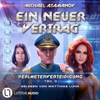 [German] - Ein neuer Vertrag - Perimeterverteidigung, Teil 3 (ungekürzt)