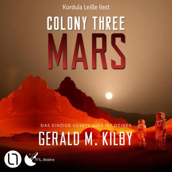 [German] - Colony Three Mars - Colony Mars, Teil 3 (Ungekürzt)