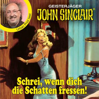 [German] - Schrei, wenn dich die Schatten fressen! - John Sinclair - Promis lesen Sinclair (Ungekürzt)