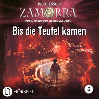 [German] - Professor Zamorra, Folge 5: Bis die Teufel kamen