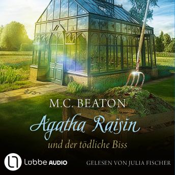 [German] - Agatha Raisin und der tödliche Biss - Agatha Raisin, Teil 23 (Gekürzt)