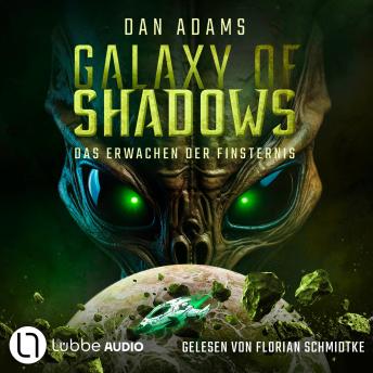[German] - Das Erwachen der Finsternis - Galaxy of Shadows, Teil 2 (Ungekürzt)