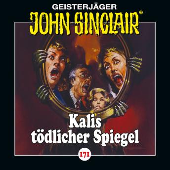 [German] - John Sinclair, Folge 171: Kalis tödlicher Spiegel