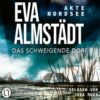 [German] - Das schweigende Dorf - Akte Nordsee, Teil 3 (Ungekürzt)