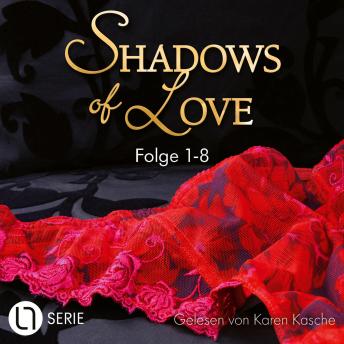 [German] - Shadows of Love, Sammelband 1: Folge 1-8 (Ungekürzt)