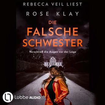 [German] - Die falsche Schwester - Verschließ die Augen vor der Lüge (Ungekürzt)