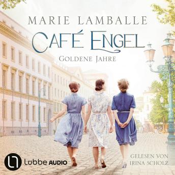 [German] - Goldene Jahre - Café Engel, Teil 5 (Ungekürzt)