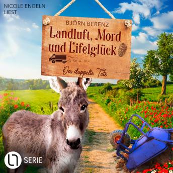 [German] - Der doppelte Tote - Landluft, Mord und Eifelglück - Tillas Eifel-Ermittlungen, Folge 5 (Ungekürzt)