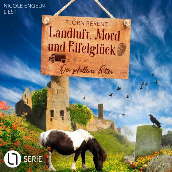 [German] - Der gefallene Ritter - Landluft, Mord und Eifelglück - Tillas Eifel-Ermittlungen, Folge 7 (Ungekürzt)