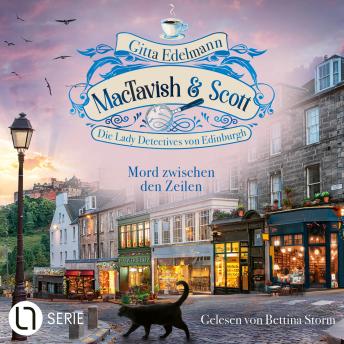 [German] - Mord zwischen den Zeilen - MacTavish & Scott - Die Lady Detectives von Edinburgh, Folge 15 (Ungekürzt)