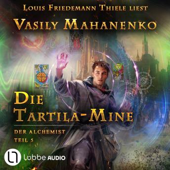 [German] - Die Tartila-Mine - Der Alchemist, Teil 5 (Ungekürzt)