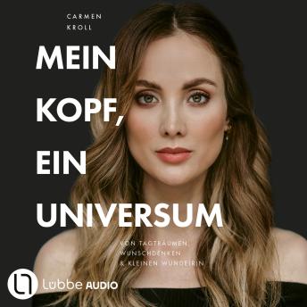 [German] - Mein Kopf, ein Universum - von Carmushka (Ungekürzt)